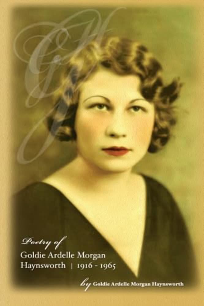 Poetry of Goldie Ardelle Morgan Haynsworth 1916 to 1965